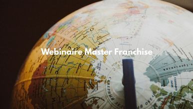 Webinaire exclusif le 16 décembre – Réussite et échecs en master-franchise